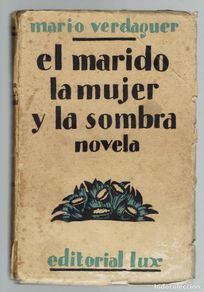 Livros antigos: EL MARIDO, LA MUJER Y LA SOMBRA, POR MARIO VERDAGUER DE TRAVESÍ. AÑO 1927. (MENORCA.15.7)